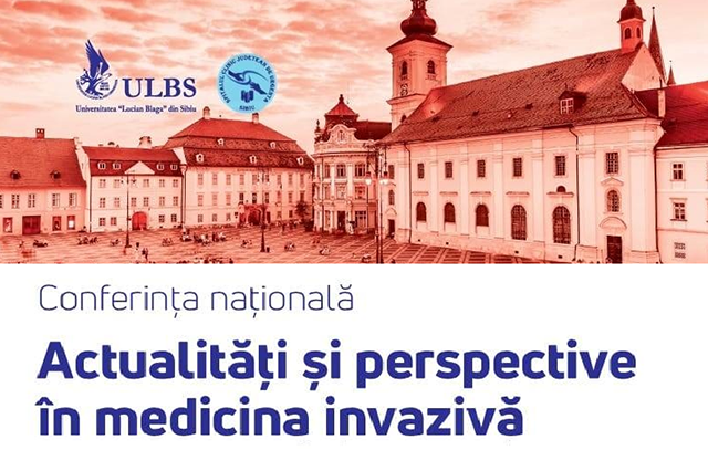 Sibiul, gazda unui nou eveniment medical științific: prima ediție a conferinței naționale “Actualități și perspective în medicina invazivă”