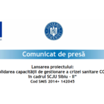 Lansarea proiectului: „Consolidarea capacității de gestionare a crizei sanitare COVID-19 în cadrul SCJU Sibiu – II“