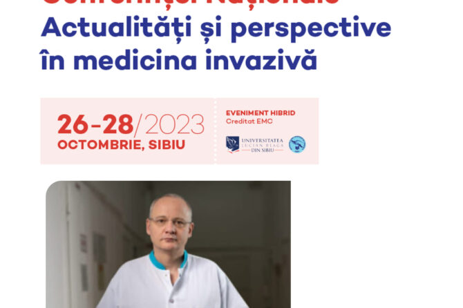 A cincea ediție a Conferinței “Actualități și perspective în medicina invazivă” începe joi la Sibiu