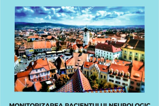 Modalitățile moderne de monitorizarea a pacientului neurologic discutate de specialiști în cadrul unei conferințe interdisciplinare, la Sibiu